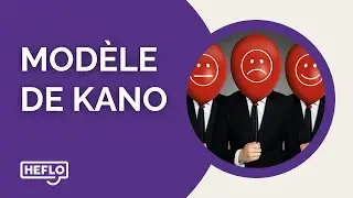 Modèle Kano : Comprendre la Satisfaction Client