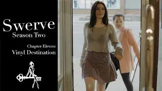 Swerve (Web Series) | Chapter 11: Vinyl Destination | Sharon Belle, Winny Clarke, Mark Nocent