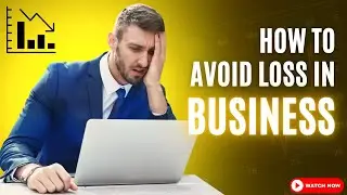 How To Avoid Loss In Business
