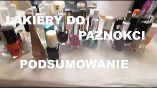 LAKIERY DO PAZNOKCI- jakie mam, co zużyłam i co dostałam i dokupiłam w roku 2025.