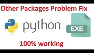 Other Python Packages problem fix in converting .py to .exe|in latest python(3.8.1)