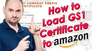 Как загрузить сертификат GS1 на Amazon для устранения ошибок UPC