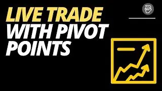 Live Trade with Pivot Points Pt. 1