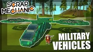Scrap Mechanic Military Creations! - Scrap Mechanic Workshop Hunters - Episode 9