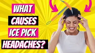 🟡 What Causes an Ice Pick Headache?