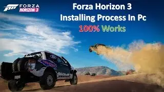 Forza Horizon 3 Installing Process in Pc || 100% Works