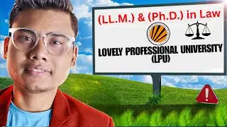 LLM & PhD in Law at Lovely Professional University (LPU)  Review🔥Placements, Fees & Campus Reality!