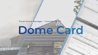 Pulze | Scene Manager Tutorial Ep. 07. - Dome