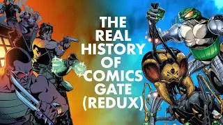 Revealing The Real History of Comicsgate (Redux)