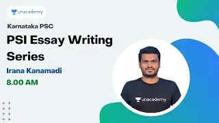 PSI Essay Writing Series | KPSC | Iranna kanamadi | Unacademy Karnataka PSC