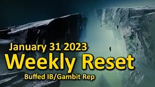 Weekly Reset: Buffed IB/Gambit Rep (January 31 2023 - Destiny 2)