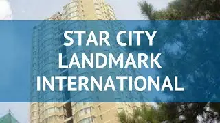 STAR CITY LANDMARK INTERNATIONAL 3* Пекин &ndash; СТАР СИТИ ЛЭНДМАРК ИНТЕРНАЦИОНАЛЬ 3* Пекин видео обзор