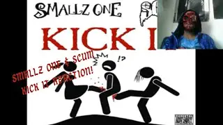 Smallz One & Scum KICK IT Reaction🔥👆