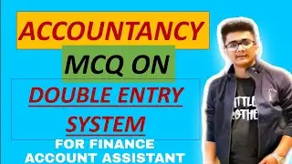 MCQ ON DOUBLE ENTRY SYSTEM || JKSSB FINANCE ACCOUNT ASSISTANT || ACCOUNTANCY