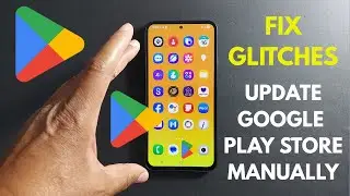 How To Manually Update Crashing Google Play Store On Android Phone