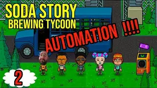 Soda Story Brewing tycoon ep 2 - AUTOMATION - First look, Let's play