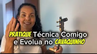 Pratique Técnica Comigo e Evolua no Cavaquinho