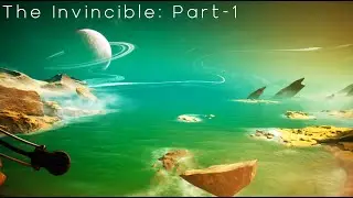 The Invincible: Part - 1