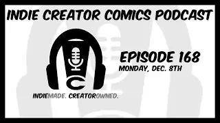 Episode: 168 - INDIE COMIC REVIEW 📱