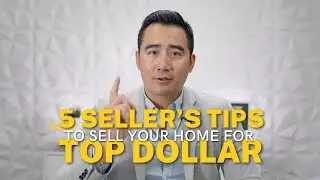 5 Seller&rsquo;s Tips To Sell Your Home for Top Dollar | #TimSold Real Estate Team