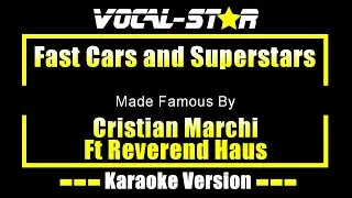 Fast Cars and Superstars - Cristian Marchi Ft Reverend Haus KARAOKE