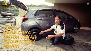 Tips Tukar Tayar Pancit - TIPS 101 #7 - ENGEAR 2018