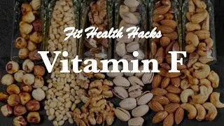 Vitamin F Facts