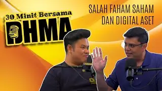 30 Minit Bersama DHMA | Ep1 - Salah Faham Saham & Aset Digital