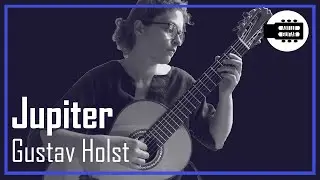 Jupiter (Gustav Holst) - classical guitar solo by Axelle Bernard