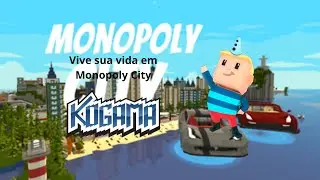 Kogama - Vive sua vida em Monopoly City