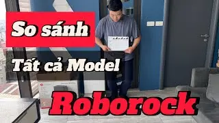 So sánh tất cả Robot Roborock