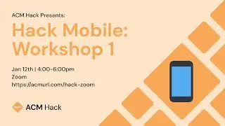 Hack Mobile: Workshop 1 (React Native) | Winter 2022