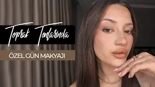 Toprak Tonlarında Özel Gün Makyajı Nasıl Yapılır?🤎