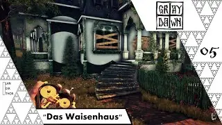 Gray Dawn (deutsch) [05] - Das Waisenhaus