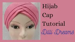 layered hijab cap tutorial || Inner cap || Criss cross design || Dilli Dreams|| #hijabcap