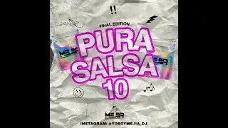 PURA SALSA 10 @YOSOYMEJIA 2022
