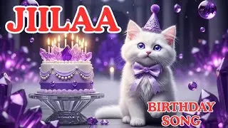 JIILAA Birthday Song &ndash; Happy Birthday To You | #birthday #jiilaa 