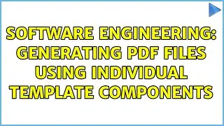 Software Engineering: Generating PDF files using individual template components (2 Solutions!!)
