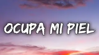 Mon Laferte - Ocupa Mi Piel (Letra/Lyrics)