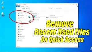 How To Remove Recent Used files On Quick Access