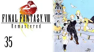 Final Fantasy VIII &mdash; Part 35 - Splitting the Party