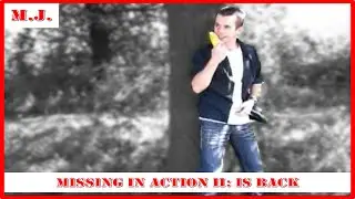 Missing in Action II: Is Back