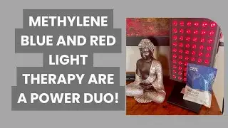 Methylene Blue and Red Light Therapy Are A Power Duo!