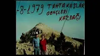 1979 YILI KAZDAĞ ZİYARETİ DEĞİŞİK FORMAT