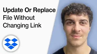 How to Update or Replace a Dropbox File Without Changing Its Link [2025 Full Guide]