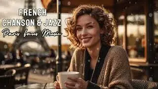 Romantic Paris Jazz & Chanson &ndash; Relax & Unwind