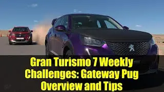 Gran Turismo 7 Weekly Challenges: Gateway Pug Overview and Tips