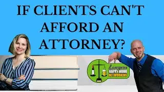 IF CLIENTS CANT'S AFFORD AN ATTORNEY ? Coaching For Attorneys