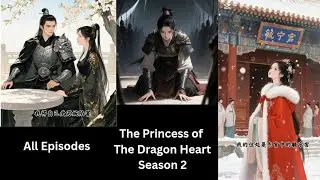 Heart of the Dragon Princess | Season 2 &ndash; The Warrior Empress Rises | Ancient Chinese Fantasy Series
