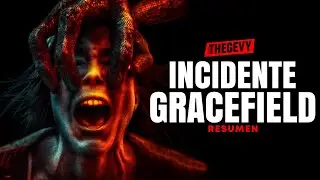 EL INCIDENTE DE GRACEFIELD (THE GRACEFIELD INCIDENT 2017 ) RESUMEN COMPLETO / THEGEVY